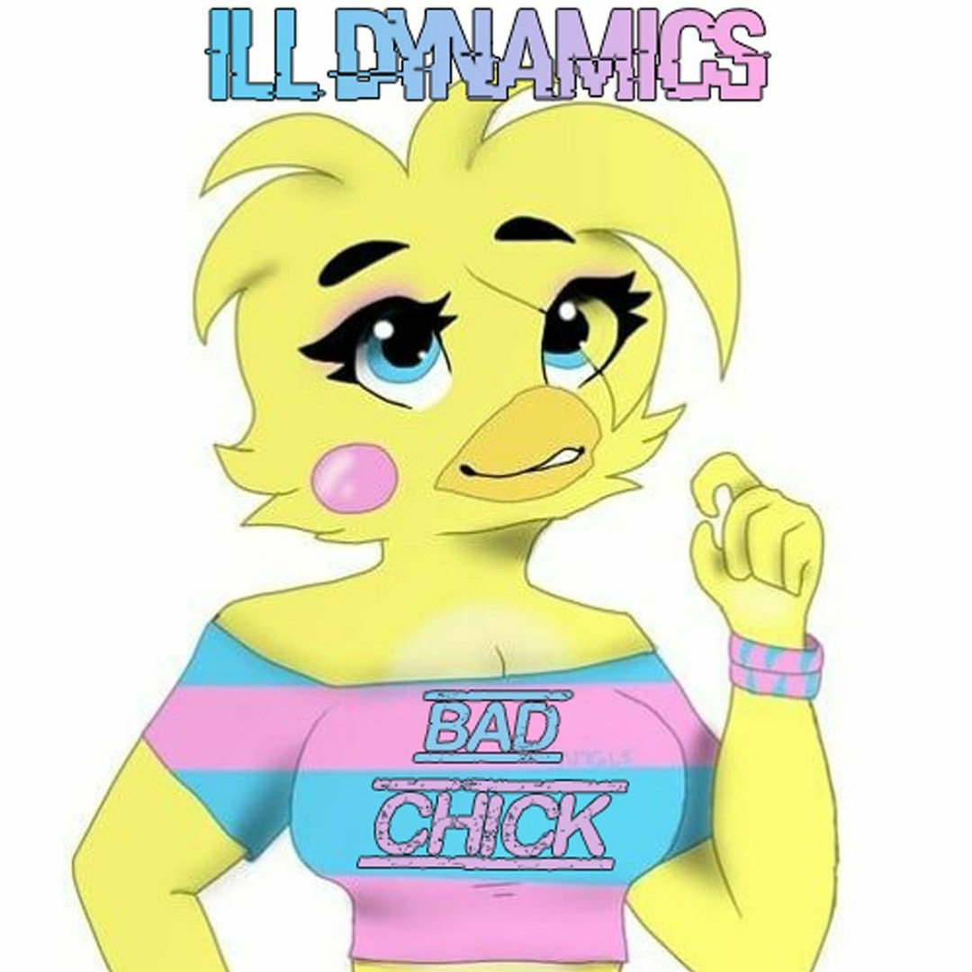 Ill Dynamics - Bad Chick